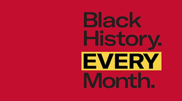 Black History. Every Month